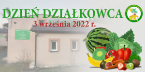 Read more about the article DZIEŃ DZIAŁKOWCA – ZABAWA DOŻYNKOWA